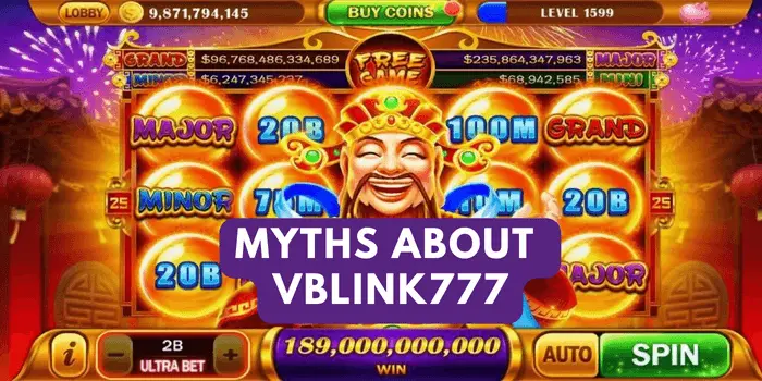 Debunking Myths About Vblink777 Casino Website | Discovering the Truth